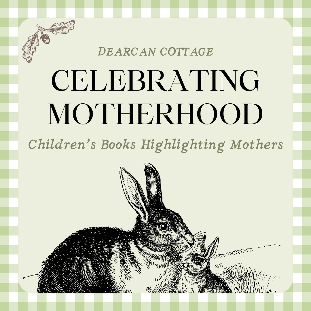 Celebrate Mom’s Love: 10 Children’s Books for Mother’s Day