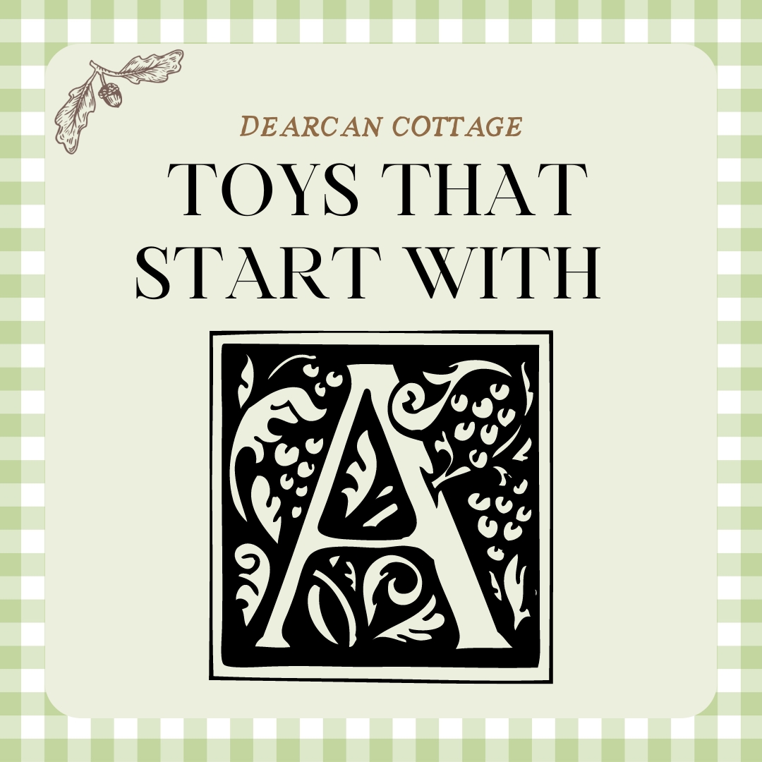 Airplanes, Art, and other Amazing Toys That Start With “A”
